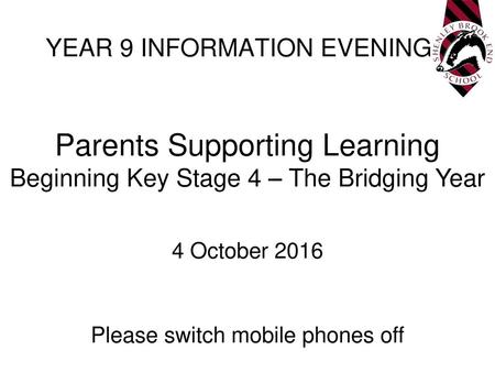 YEAR 9 INFORMATION EVENING