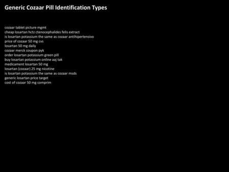 Generic Cozaar Pill Identification Types