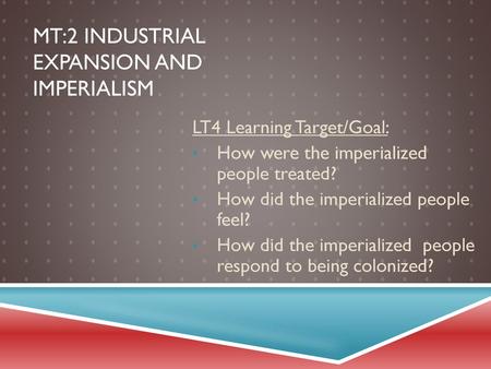 MT:2 Industrial Expansion and Imperialism