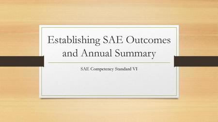 Establishing SAE Outcomes and Annual Summary