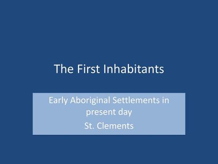 Early Aboriginal Settlements in present day St. Clements