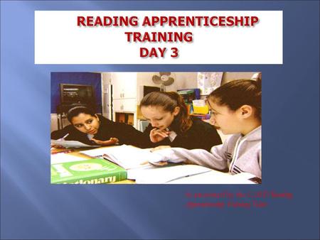 READING APPRENTICESHIP TRAINING DAY 3