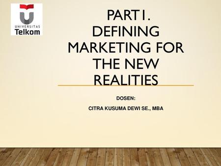 part1. Defining marketing for the new realities