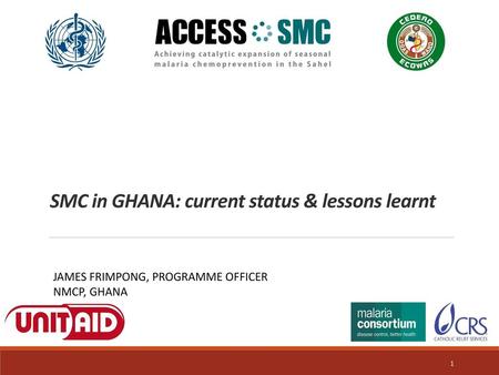 SMC in GHANA: current status & lessons learnt