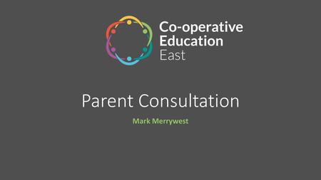 Parent Consultation Mark Merrywest.