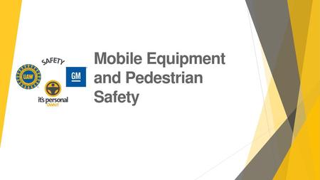 Mobile Equipment and Pedestrian Safety