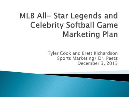 MLB All- Star Legends and Celebrity Softball Game Marketing Plan