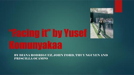 “Facing it” by Yusef Komunyakaa