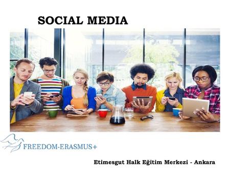 SOCIAL MEDIA Etimesgut Halk Eğitim Merkezi - Ankara.