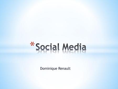 Social Media Dominique Renault.