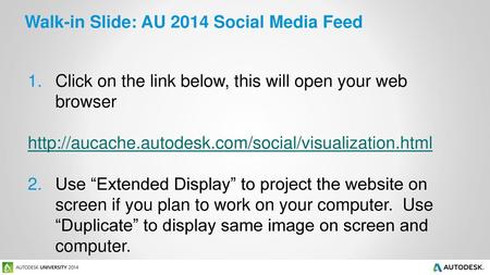 Walk-in Slide: AU 2014 Social Media Feed