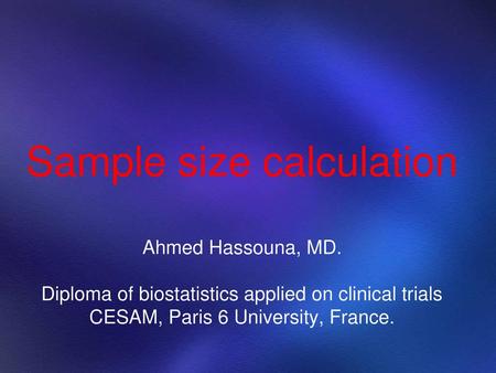 Sample size calculation Ahmed Hassouna, MD