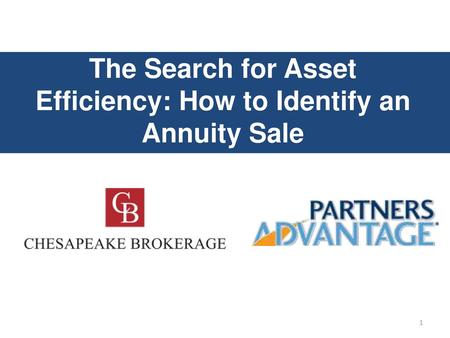 The Search for Asset Efficiency: How to Identify an Annuity Sale