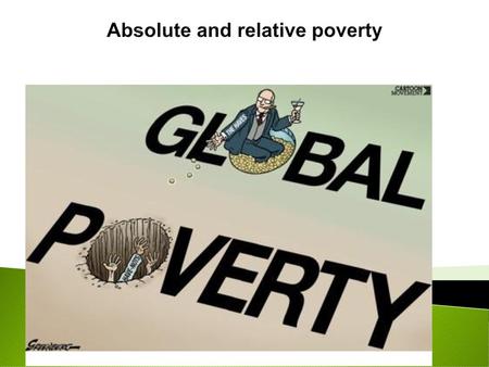 Absolute and relative poverty