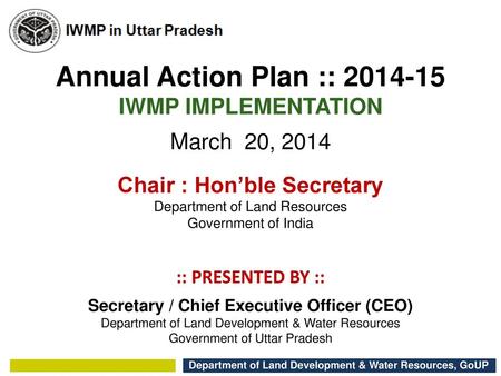 Chair : Hon’ble Secretary Secretary / Chief Executive Officer (CEO)