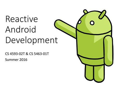 Reactive Android Development