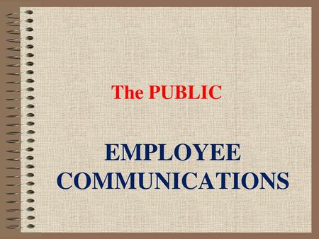 EMPLOYEE COMMUNICATIONS