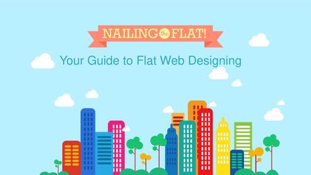 Your Guide to Flat Web Designing