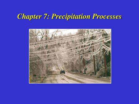 Chapter 7: Precipitation Processes