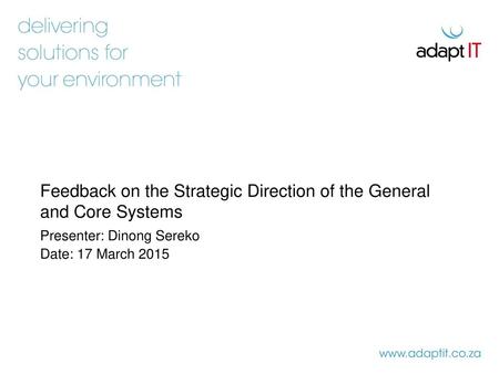 Feedback on the Strategic Direction of the General and Core Systems