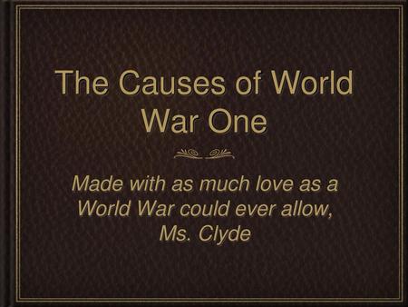 The Causes of World War One