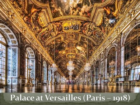 Palace at Versailles (Paris – 1918)