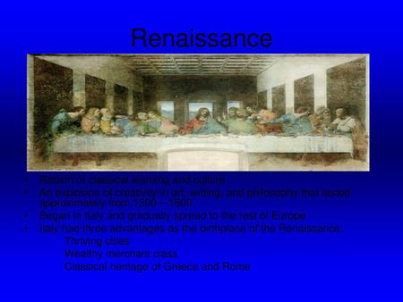 Renaissance Rebirth of classical learning and culture