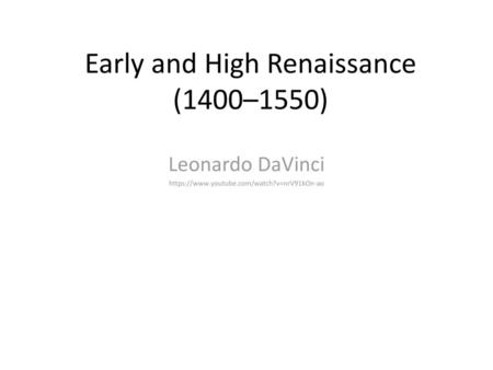 Early and High Renaissance (1400–1550)