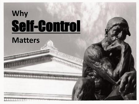 Why Self-Control Matters