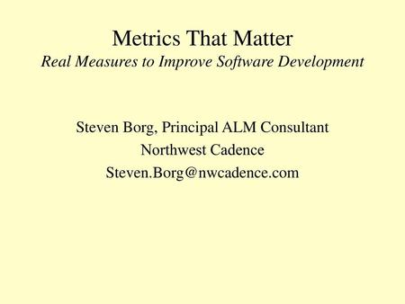 Metrics That Matter Real Measures to Improve Software Development