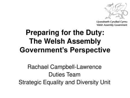 Preparing for the Duty: The Welsh Assembly Government’s Perspective