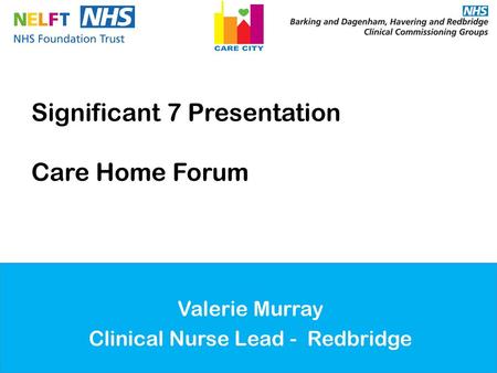 Valerie Murray Clinical Nurse Lead - Redbridge