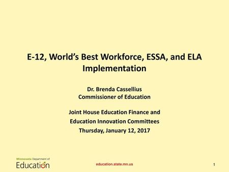 E-12, World’s Best Workforce, ESSA, and ELA Implementation Dr