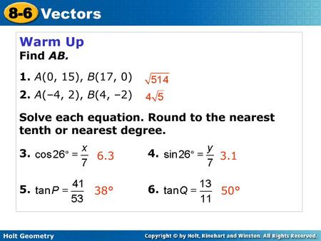 Warm Up Find AB. 1. A(0, 15), B(17, 0) 2. A(–4, 2), B(4, –2)