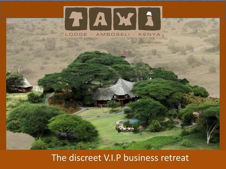 The discreet V.I.P business retreat