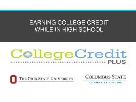 Overview of CCP WHAT IS COLLEGE CREDIT PLUS?