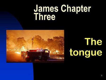 James Chapter Three The tongue  .