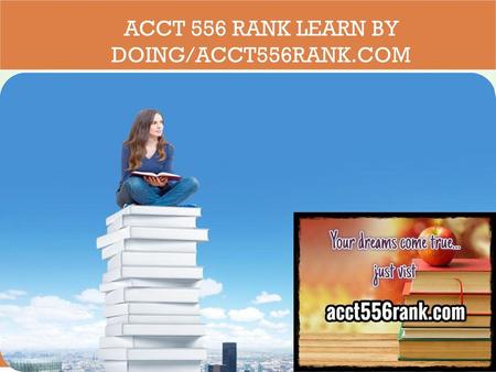 ACCT 556 RANK Learn by Doing/acct556rank.com