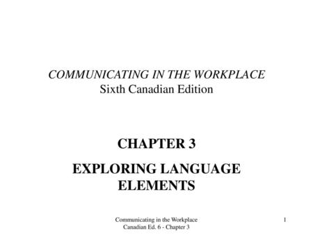 COMMUNICATING IN THE WORKPLACE Sixth Canadian Edition