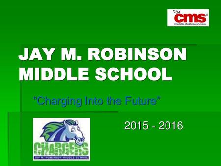 JAY M. ROBINSON MIDDLE SCHOOL