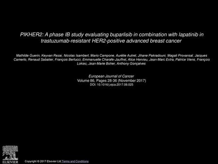 PIKHER2: A phase IB study evaluating buparlisib in combination with lapatinib in trastuzumab-resistant HER2-positive advanced breast cancer  Mathilde.