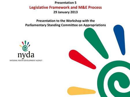 LEGISLATIVE FRAMEWORK AND M&E PROCESS