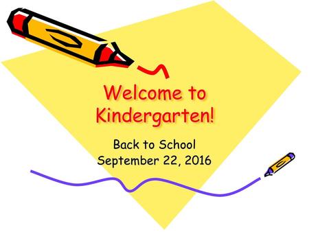 Welcome to Kindergarten!