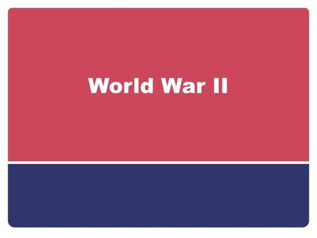 World War II.