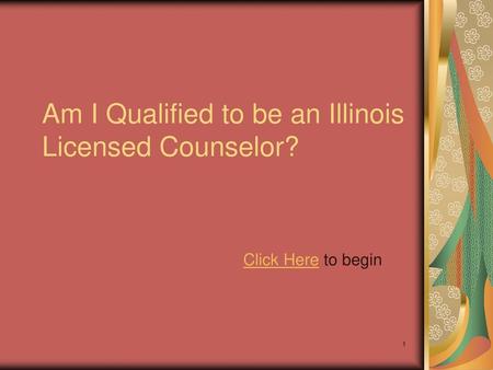 Am I Qualified to be an Illinois Licensed Counselor?