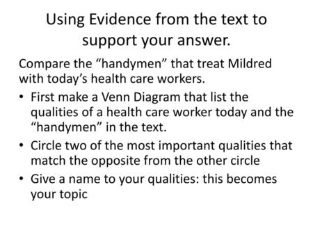 Using Evidence from the text to support your answer.