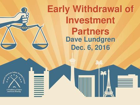 Early Withdrawal of Investment Partners