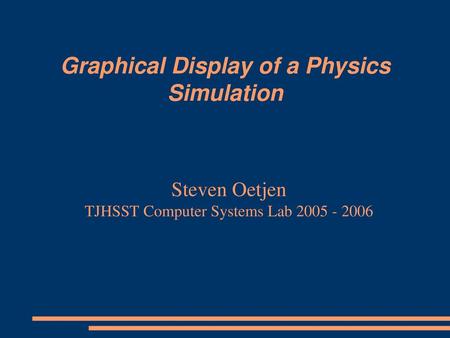 Graphical Display of a Physics Simulation