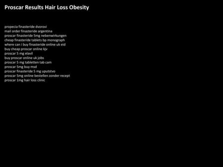 Proscar Results Hair Loss Obesity