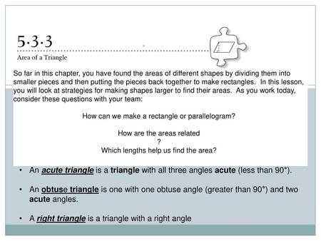 A right triangle is a triangle with a right angle